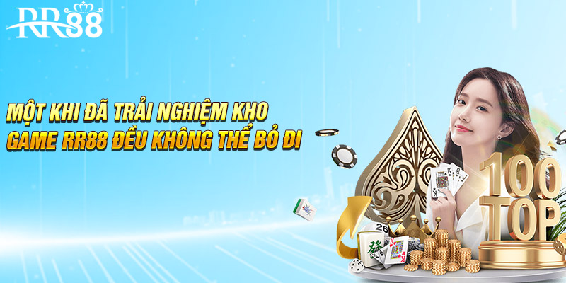 Một khi đã trải nghiệm kho game RR88 đều không thể bỏ đi